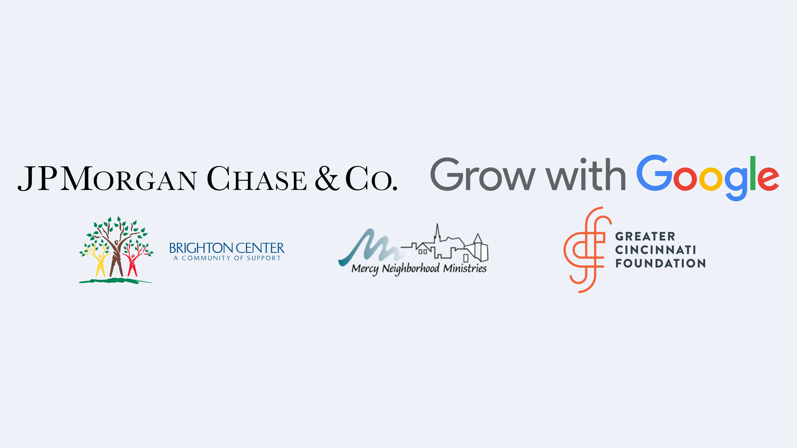 JPMorgan Chase & Co., Grow with Google, Brighton Center, Mercy Neighborhood Ministries, and Greater Cincinnati Foundation