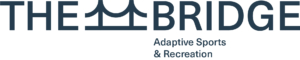The Bridge Adaptive Sports and Recreation